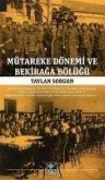 Mütareke Dönemi ve Bekiraga Bölügü