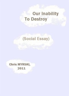 Cover Our Inability To Destroy (Social Essay) (eBook, ePUB)