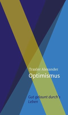 Optimismus (eBook, ePUB) - Traxler, Alexander