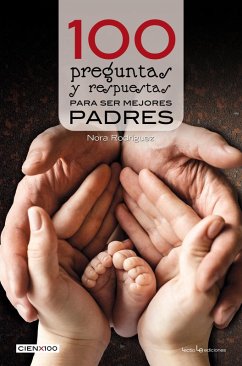 Cover 100 preguntas y respuestas para ser mejores padres (eBook, ePUB)