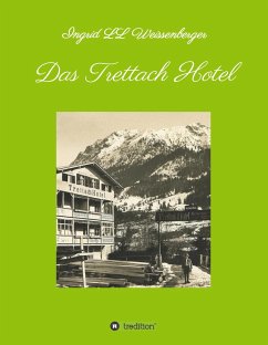Das Trettach Hotel - Weissenberger, Ingrid LL