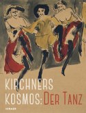 Kirchners Kosmos: Der Tanz Kirchners Kosmos: Der Tanz
