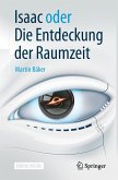 Isaac oder Die Entdeckung der Raumzeit