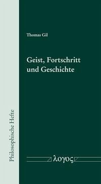 Geist, Fortschritt und Geschichte