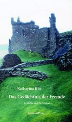 Das Gedächtnis der Fremde - Rist, Katharina