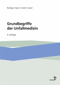 Grundbegriffe der Unfallmedizin - Spier, Rüdiger;Spier, Katrin