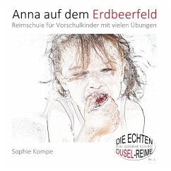 Anna auf dem Erdbeerfeld - Kompe, Sophie