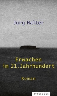 Erwachen im 21. Jahrhundert - Halter, Jürg