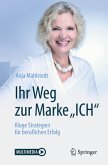 Ihr Weg zur Marke "ICH", m. 1 Buch, m. 1 E-Book