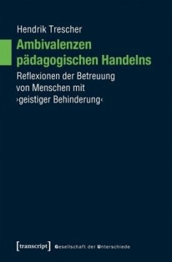 Ambivalenzen pädagogischen Handelns - Trescher, Hendrik
