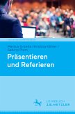 Präsentieren und Referieren; .