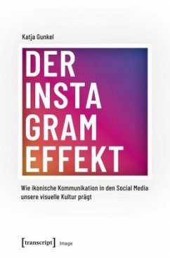 Der Instagram-Effekt - Gunkel, Katja