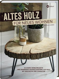 Altes Holz für neues Wohnen - van Overbeek, Hester