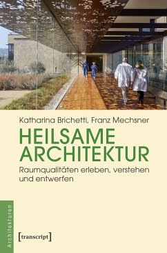 Heilsame Architektur - Brichetti, Katharina;Mechsner, Franz