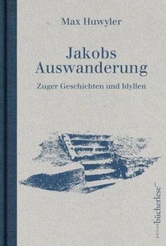 Jakobs Auswanderung - Huwyler, Max