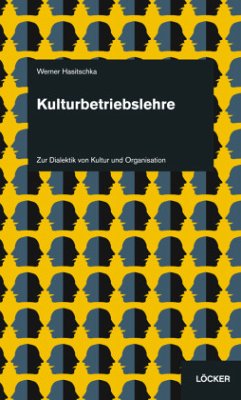 Kulturbetriebslehre - Hasitschka, Werner