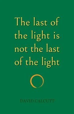 The last of the light is not the last of the light - Calcutt, David