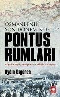 Osmanlinin Son Döneminde Pontus Rumlari - Özgören, Aydin