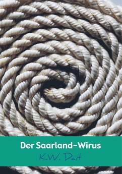 Der Saarland-Wirus - K.W. Dait
