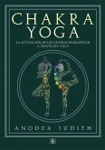 Chakra yoga : la activación de los centros energéticos a través del yoga