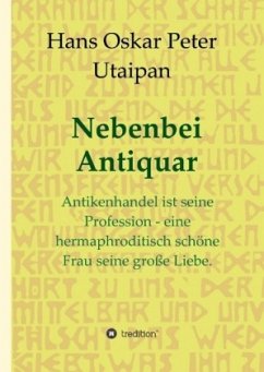 Nebenbei Antiquar - Utaipan, Hans Oskar Peter