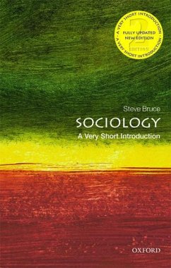 Sociology: A Very Short Introduction - Bruce, Steve (Professor of Sociology, University of Aberdeen)