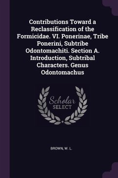 Contributions Toward a Reclassification of the Formicidae. VI. Ponerinae, Tribe Ponerini, Subtribe Odontomachiti. Section A. Introduction, Subtribal Characters. Genus Odontomachus - Brown, W L