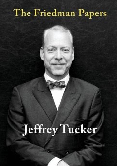 The Friedman Papers - Tucker, Jeffrey