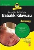 Bebegin Ilk Yili Icin Babalik Kilavuzu for Dummies