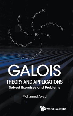 GALOIS THEORY AND APPLICATIONS - Ayad, Mohamed (Univ Du Littoral, Calais, France)