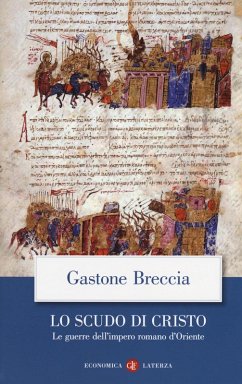 Cover Lo scudo di Cristo. Le guerre dell'impero romano d'Oriente