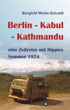Berlin - Kabul - Kathmandu - Wicke-Schuldt, Borghild