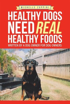 Cover Healthy Dogs Need Real Healthy Foods