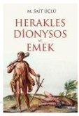 Herakles Dionysos ve Emek