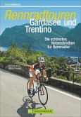Rennradtouren Gardasee und Trentino (Mängelexemplar) Rennradtouren Gardasee und Trentino (Mängelexemplar)