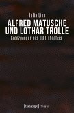 Alfred Matusche und Lothar Trolle (eBook, PDF)