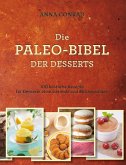 Die Paleo-Bibel der Desserts (eBook, ePUB)