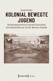 Kolonial bewegte Jugend (eBook, PDF)
