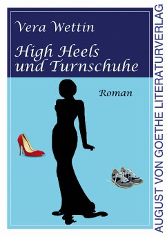 High Heels und Turnschuhe (eBook, ePUB) - Wettin, Vera