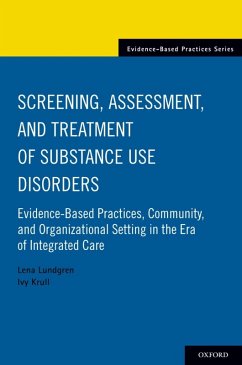 Screening, Assessment, and Treatment of Substance Use Disorders (eBook, ePUB) - Lundgren, Lena; Krull, Ivy