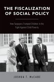 The Fiscalization of Social Policy (eBook, ePUB)