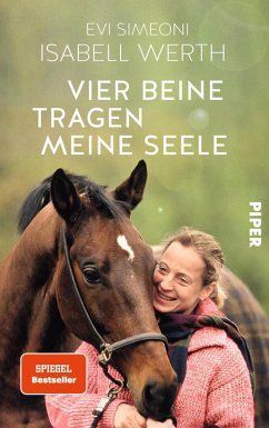 Vier Beine tragen meine Seele (eBook, ePUB) - Werth, Isabell; Simeoni, Evi