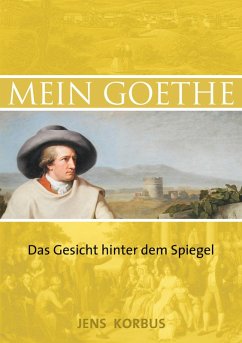 Mein Goethe (eBook, ePUB) - Korbus, Jens
