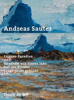 Lugano Paradiso oder So schön wie dieses Jahr hat der Flieder lange nicht geblüht (eBook, PDF) - Sauter, Andreas