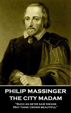 The City Madam (eBook, ePUB) - Massinger, Philip