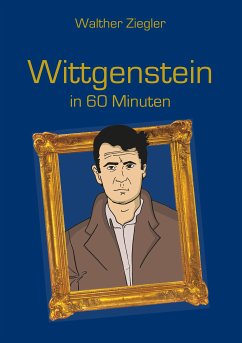 Wittgenstein in 60 Minuten (eBook, ePUB) - Ziegler, Walther