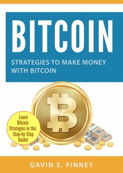 Cover Bitcoin: Strategies to Make Money with Bitcoin (Bitcoin Investing Series) (eBook, ePUB)