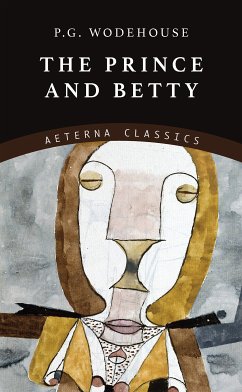 The Prince and Betty (eBook, ePUB) - Wodehouse, P. G.