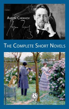 The Complete Short Novels (eBook, ePUB) - Chekhov, Anton