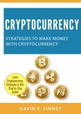 Cryptocurrency: Strategies to Make Money with Cryptocurrency (Cryptocurrency Investing Series, #2) (eBook, ePUB)